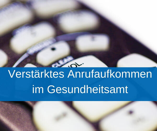 Bild vergr&ouml;&szlig;ern: Verstärktes Anrufaufkommen im Gesundheitsamt