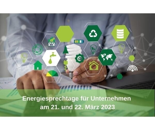 Bild vergr&ouml;&szlig;ern: Energiesprechtage für Unternehmen am 21. und 22. März 2023