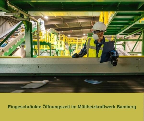 MHKW Bamberg: Eingeschränkte Öffnungszeit  