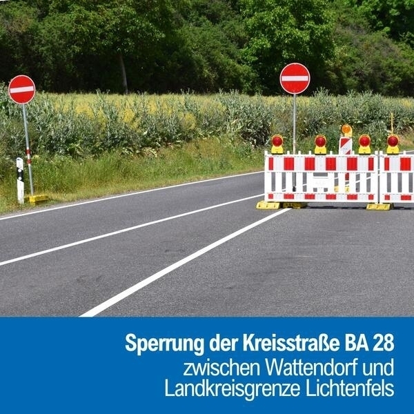 Bild vergr&ouml;&szlig;ern: Vollsperrung der Kreisstraße BA 28 ziwschen Wattendorf und Landkreisgrenze Lichtenfels ab 14. August 2023