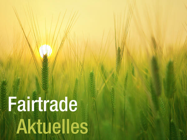 Fairtrade Akutelles