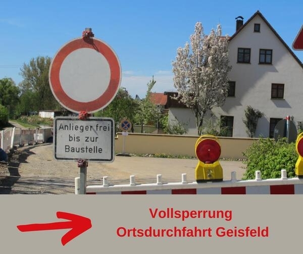Vollsperrung Ortsdurchfahrt Geisfeld